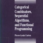 خرید و دانلود نسخه کامل کتاب Categorical Combinators, Sequential Algorithms, and Functional Programming
