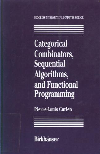 خرید و دانلود نسخه کامل کتاب Categorical Combinators, Sequential Algorithms, and Functional Programming_686580a033e78.jpeg خرید و دانلود نسخه کامل کتاب Categorical Combinators, Sequential Algorithms, and Functional Programming