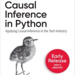 خرید و دانلود نسخه کامل کتاب Causal Inference in Python: Applying Causal Inference in the Tech Industry (Fourth Early Release)