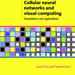 خرید و دانلود نسخه کامل کتاب Cellular neural networks and visual computing: foundation and applications