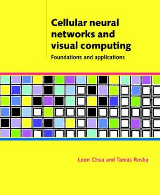 خرید و دانلود نسخه کامل کتاب Cellular neural networks and visual computing: foundation and applications