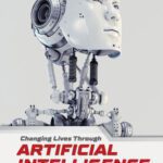 خرید و دانلود نسخه کامل کتاب Changing Lives Through Artificial Intelligence