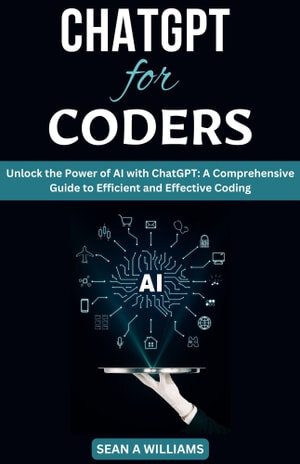 خرید و دانلود نسخه کامل کتاب ChatGPT for Coders Unlock the Power of AI with ChatGPT: A Comprehensive Guide to Efficient and Effective Coding_6875fc72574a3.jpeg خرید و دانلود نسخه کامل کتاب ChatGPT for Coders Unlock the Power of AI with ChatGPT: A Comprehensive Guide to Efficient and Effective Coding