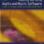 خرید و دانلود نسخه کامل کتاب Choosing and using audio and music software: a guide to the major software packages for Mac and PC