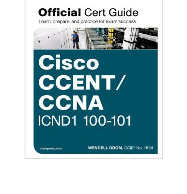 خرید و دانلود نسخه کامل کتاب Cisco CCENT/CCNA ICND1 100-101 Official Cert Guide