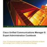 خرید و دانلود نسخه کامل کتاب Cisco Unified Communications Manager 8: Expert Administration Cookbook