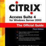خرید و دانلود نسخه کامل کتاب Citrix Access Suite 4 for Windows Server 2003: The Official Guide