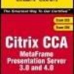 خرید و دانلود نسخه کامل کتاب Citrix CCA MetaFrame Presentation Server 3.0 and 4.0 Exam Cram™ (Exams 223 and 256)