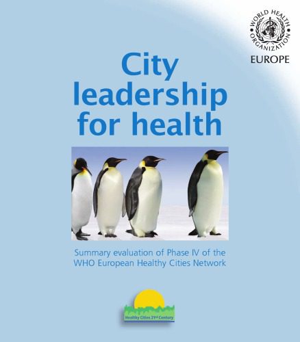 خرید و دانلود نسخه کامل کتاب City leadership for health. Summary evaluation of Phase IV of the WHO European Healthy Cities Network_68824266e2968.jpeg خرید و دانلود نسخه کامل کتاب City leadership for health. Summary evaluation of Phase IV of the WHO European Healthy Cities Network