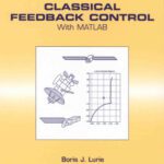 خرید و دانلود نسخه کامل کتاب Classical Feedback Control: With MATLAB (Automation and Control Engineering)