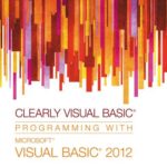 خرید و دانلود نسخه کامل کتاب Clearly Visual Basic: Programming with Microsoft Visual Basic 2012