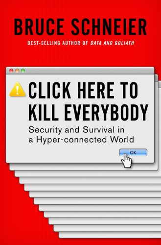 خرید و دانلود نسخه کامل کتاب Click Here to Kill Everybody: Security and Survival in a Hyper-connected World_68846e98f370d.jpeg خرید و دانلود نسخه کامل کتاب Click Here to Kill Everybody: Security and Survival in a Hyper-connected World