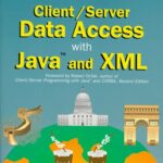 خرید و دانلود نسخه کامل کتاب Client/Server Data Access With Java and XML