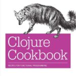 خرید و دانلود نسخه کامل کتاب Clojure Cookbook: Recipes for Functional Programming