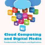 خرید و دانلود نسخه کامل کتاب Cloud Computing and Digital Media: Fundamentals, Techniques, and Applications