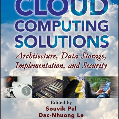 خرید و دانلود نسخه کامل کتاب Cloud Computing Solutions: Architecture, Data Storage, Implementation and Security