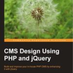 خرید و دانلود نسخه کامل کتاب CMS Design Using PHP and jQuery + Code