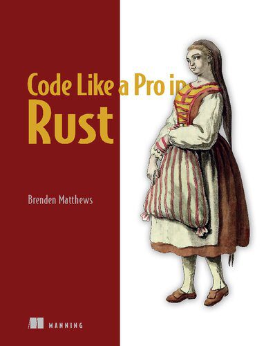 خرید و دانلود نسخه کامل کتاب Code Like a Pro in Rust_6875375452431.jpeg خرید و دانلود نسخه کامل کتاب Code Like a Pro in Rust