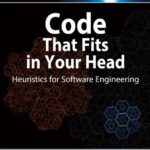 خرید و دانلود نسخه کامل کتاب Code That Fits in Your Head: Heuristics for Software Engineering
