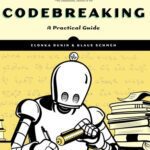 خرید و دانلود نسخه کامل کتاب Codebreaking: A Practical Guide (Expanded Edition)