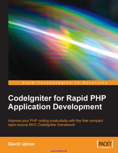 خرید و دانلود نسخه کامل کتاب CodeIgniter for Rapid PHP Application Development: Improve your PHP coding productivity with the free compact open-source MVC CodeIgniter framework!_687686529068c.jpeg خرید و دانلود نسخه کامل کتاب CodeIgniter for Rapid PHP Application Development: Improve your PHP coding productivity with the free compact open-source MVC CodeIgniter framework!