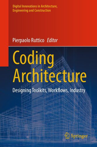 خرید و دانلود نسخه کامل کتاب Coding Architecture: Designing Toolkits, Workflows, Industry_686e9100e845d.jpeg خرید و دانلود نسخه کامل کتاب Coding Architecture: Designing Toolkits, Workflows, Industry