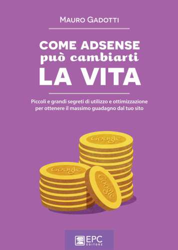 خرید و دانلود نسخه کامل کتاب COME ADSENSE puo cambiarti la Vita_6865034acd448.jpeg خرید و دانلود نسخه کامل کتاب COME ADSENSE puo cambiarti la Vita
