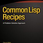 خرید و دانلود نسخه کامل کتاب Common Lisp Recipes: A Problem-Solution Approach
