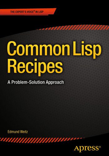 خرید و دانلود نسخه کامل کتاب Common Lisp Recipes: A Problem-Solution Approach_687a57e050e8b.jpeg خرید و دانلود نسخه کامل کتاب Common Lisp Recipes: A Problem-Solution Approach