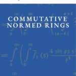 خرید و دانلود نسخه کامل کتاب Commutative Normed Rings