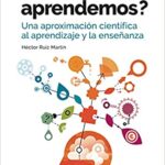 خرید و دانلود نسخه کامل کتاب ¿Cómo aprendemos? Una aproximación científica al aprendizaje y la enseñanza (Educación basada en evidencias) (Spanish Edition) [2020] -  +  pdf