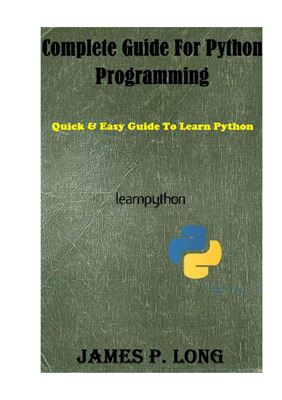 خرید و دانلود نسخه کامل کتاب Complete Guide For Python Programming: Quick & Easy Guide To Learn Python_6877d372a9412.jpeg خرید و دانلود نسخه کامل کتاب Complete Guide For Python Programming: Quick & Easy Guide To Learn Python