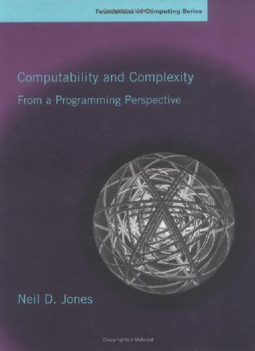 خرید و دانلود نسخه کامل کتاب Computability and Complexity: From a Programming Perspective_68720b6e6e97c.jpeg خرید و دانلود نسخه کامل کتاب Computability and Complexity: From a Programming Perspective