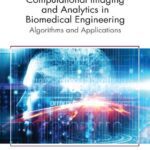 خرید و دانلود نسخه کامل کتاب Computational Imaging and Analytics in Biomedical Engineering