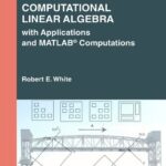 خرید و دانلود نسخه کامل کتاب Computational Linear Algebra: with Applications and MATLAB® Computations