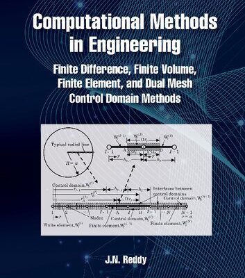 خرید و دانلود نسخه کامل کتاب Computational Methods in Engineering: Finite Difference, Finite Volume, Finite Element, and Dual Mesh Control Domain Methods