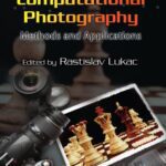 خرید و دانلود نسخه کامل کتاب Computational Photography: Methods and Applications
