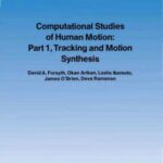 خرید و دانلود نسخه کامل کتاب Computational Studies of Human Motion. Part 1, Tracking and Motion Synthesis