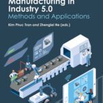 خرید و دانلود نسخه کامل کتاب Computational Techniques for Smart Manufacturing in Industry 5.0 Methods and Applications First Edition