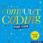 خرید و دانلود نسخه کامل کتاب Computer Coding For Kids: A Unique Step-By-Step Visual Guide, From Binary Code To Building Games