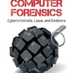 خرید و دانلود نسخه کامل کتاب Computer Forensics: Cybercriminals, Laws, and Evidence