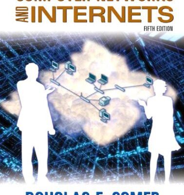 خرید و دانلود نسخه کامل کتاب Computer Networks and Internets With CDROM and Companion Website Access Code Card Edition 5