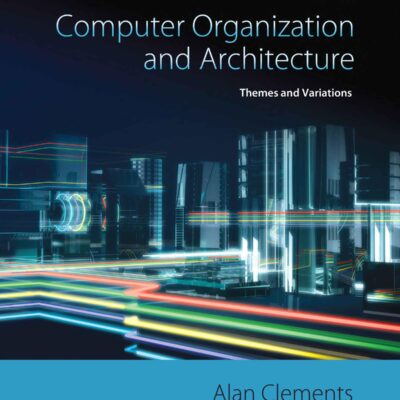 خرید و دانلود نسخه کامل کتاب Computer Organization & Architecture: Themes and Variations