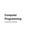 خرید و دانلود نسخه کامل کتاب Computer Programming using GNU Smalltalk (+ Source Code)