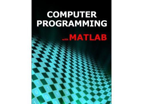 خرید و دانلود نسخه کامل کتاب Computer Programming with MATLAB_687fcffdecff3.jpeg خرید و دانلود نسخه کامل کتاب Computer Programming with MATLAB