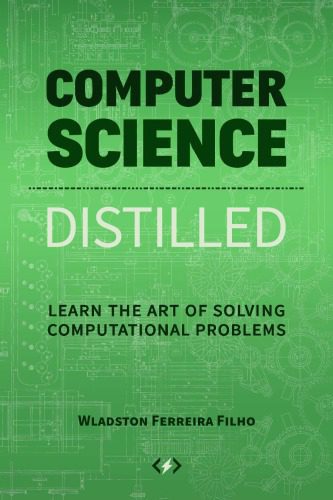 خرید و دانلود نسخه کامل کتاب Computer Science Distilled: Learn the Art of Solving Computational Problems_6865979892e50.jpeg خرید و دانلود نسخه کامل کتاب Computer Science Distilled: Learn the Art of Solving Computational Problems