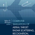 خرید و دانلود نسخه کامل کتاب Computer Simulation of Aerial Target Radar Scattering, Recognition, Detection, & Tracking