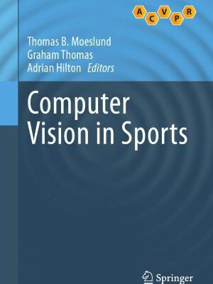 خرید و دانلود نسخه کامل کتاب Computer Vision in Sports