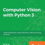 خرید و دانلود نسخه کامل کتاب Computer Vision with Python 3