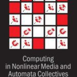 خرید و دانلود نسخه کامل کتاب Computing in nonlinear media and automata collectives